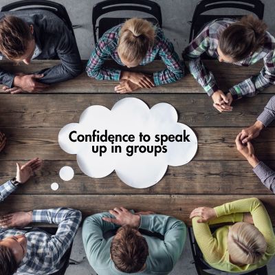 Confidence to speak up in groups