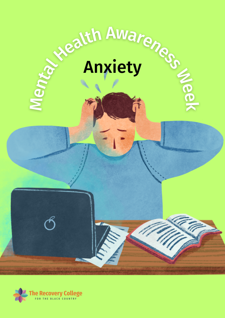 Image shows pea green background with a watercolour illustration of a person holding their head in front of a computer and books. Curved text reads Mental Health Awareness Week in white. Below black text reads: Anxiety.