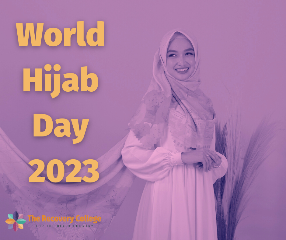 Image shows a Muslim woman wearing a hijab on a plain purple background. Bold orange letters read World Hijab Day 2023 on the left hand side of the image. The Recovery College logo is in the bottom left of the image.
