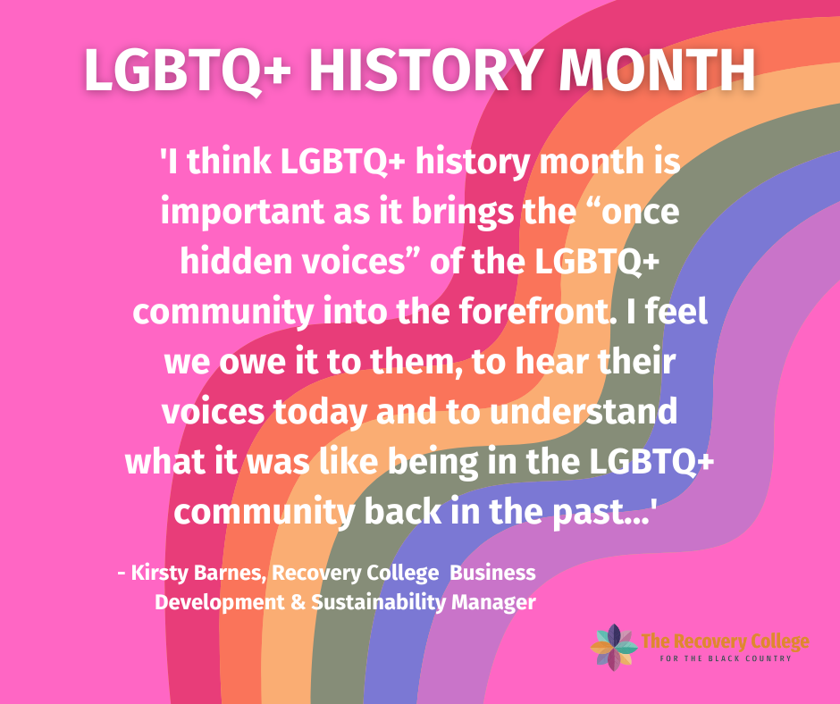 Image shows bright pink background with a curved rainbow on the right of the image. Bold white text at the top reads: LGBTQ(PLUS) History Month, followed by a short description of why Kirsty Barnes, the Recovery college Business manager feels the month is important to her.