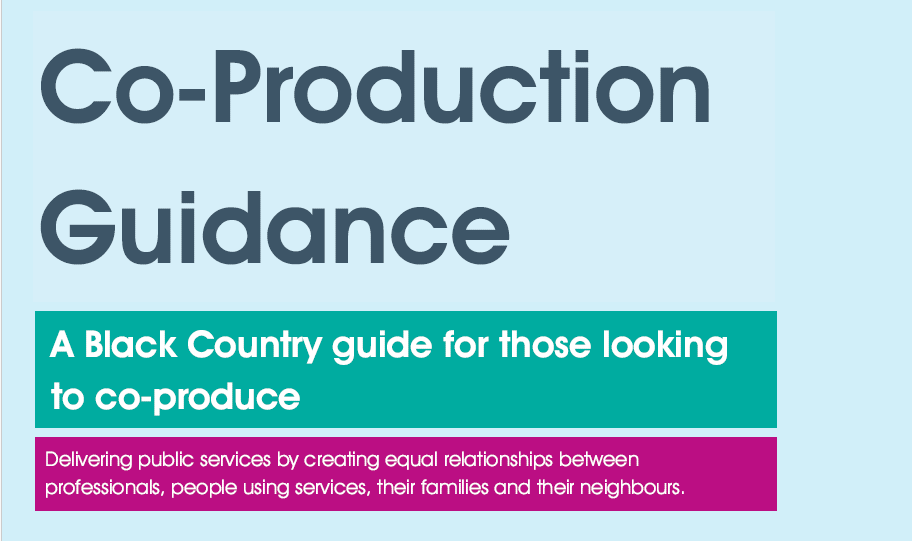 Co-Production Guidance: A Black Country Guide for those looking to Co-produce